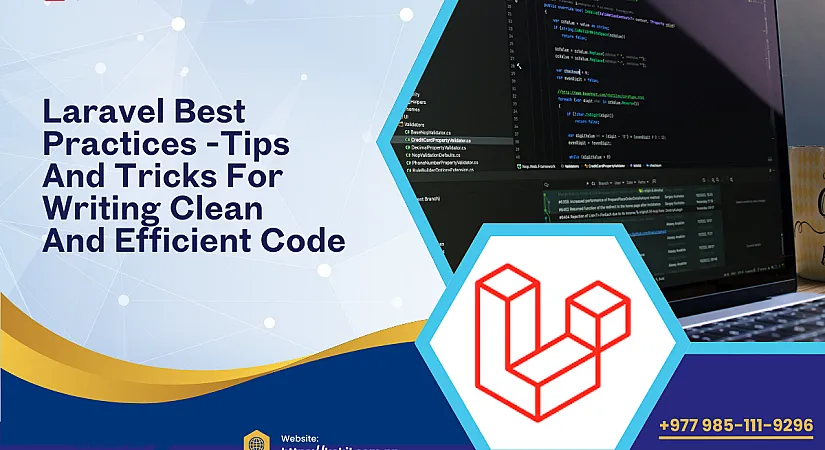 Laravel Best Practices: Tips and Tricks for Writing Clean and Efficient Code