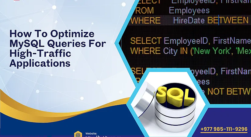How to Optimize MySQL Queries for High-Traffic Applications