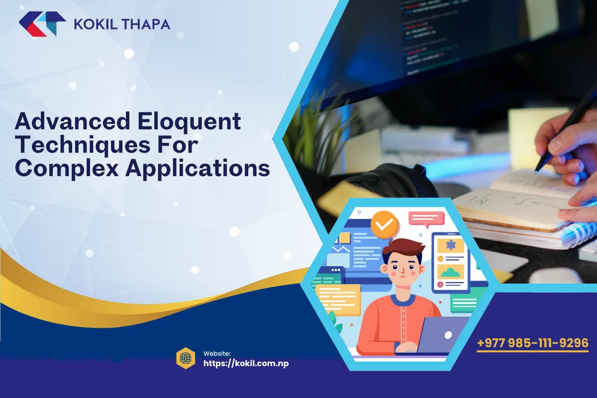 Advanced Eloquent Techniques for Complex Applications