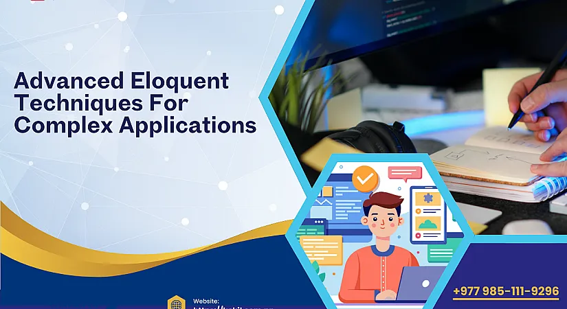Advanced Eloquent Techniques for Complex Applications