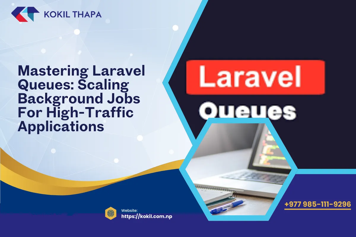 Mastering Laravel Queues: Scaling Background Jobs for High-Traffic Applications