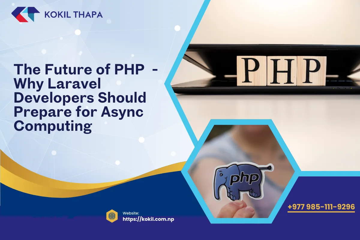 The Future of PHP: Why Laravel Developers Should Prepare for Async Computing (2026 Expert Guide)
