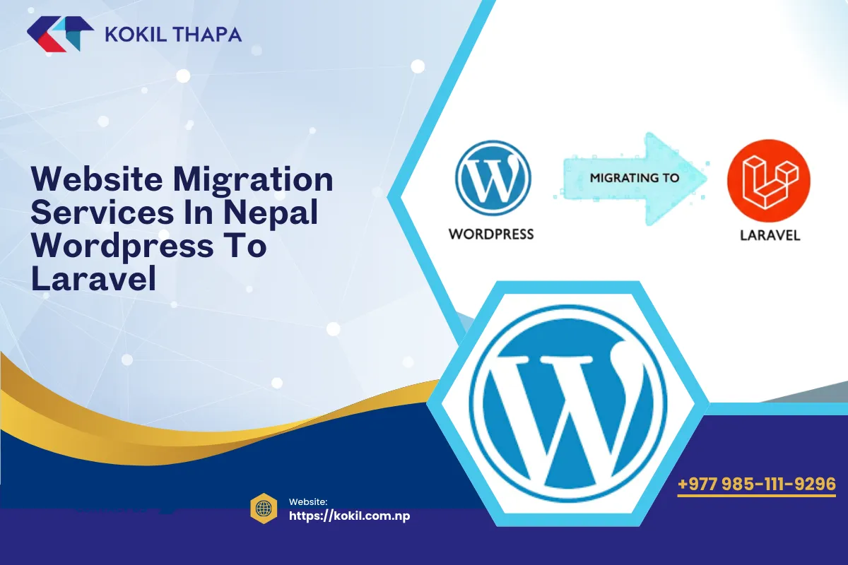 Website Migration Services in Nepal (WordPress to Laravel): Complete Guide