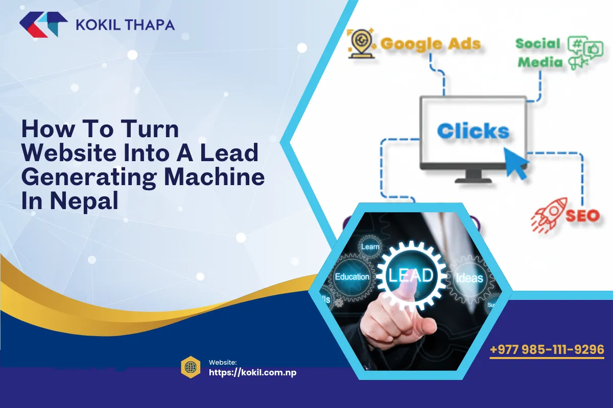 How to Turn Website into a Lead Generating Machine in Nepal