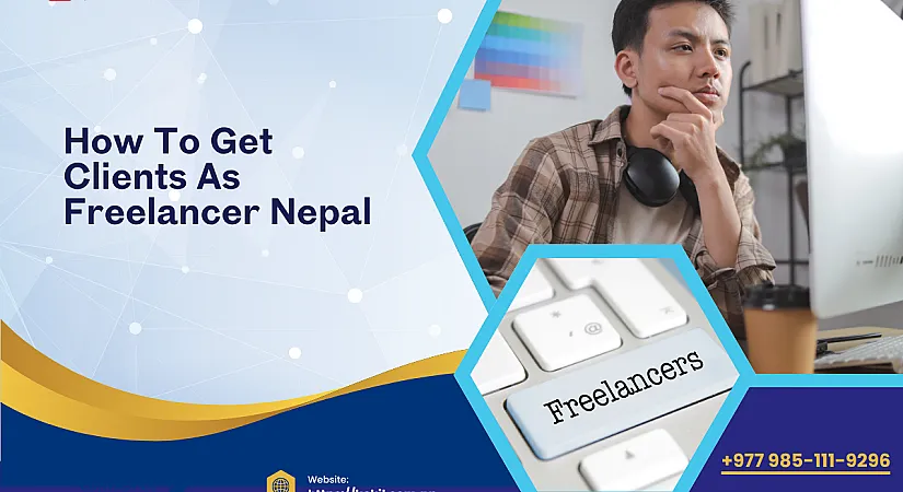 How to Get Clients as a Freelancer in Nepal 2026 &mdash; Proven Strategies
