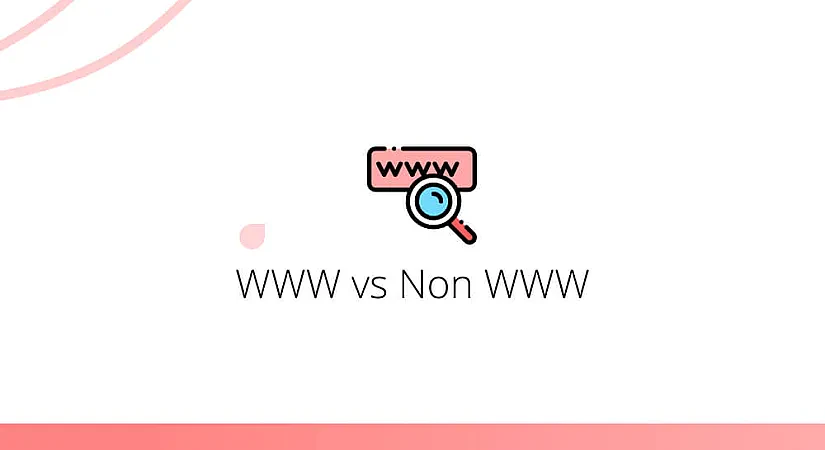 WWW vs Non-WWW: Which One is Better for Your Website?